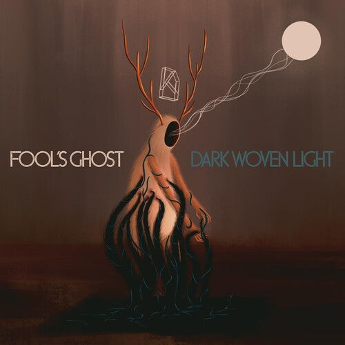 Fool's Ghost: Dark Woven Light