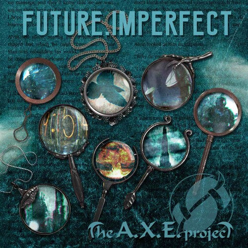 A.X.E Project: Future, Imperfect