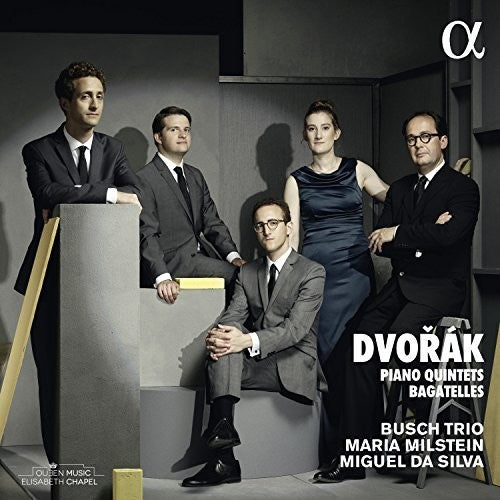 Dvorak / Busch Trio / Silva: Piano Quintets & Bagatelles