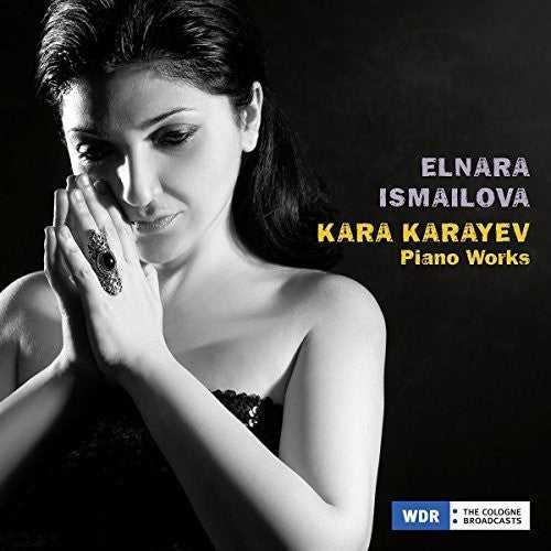 Karayev / Ismailova: Piano Works