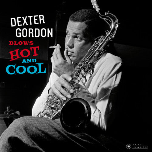 Gordon, Dexter: Blows Hot And Cool [180-Gram Gatefold Vinyl With Bonus Tracks]