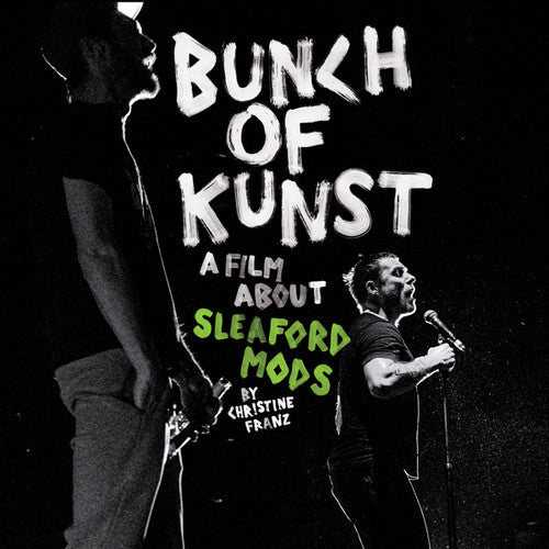 Sleaford Mods: Bunch Of Kunst Documentary