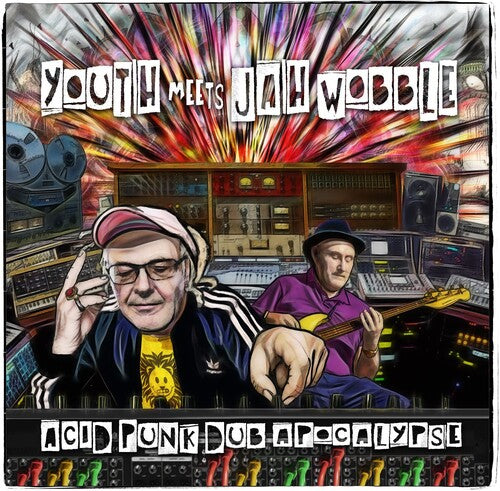 Youth Meets Jah Wobble: Acid Punk Dub Apocalypse