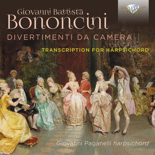 Bononcini / Paganelli: Divertimenti Da Camera