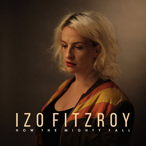 Fitzroy, Izo: How the Mighty Fall