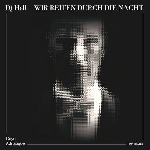 DJ Hell: Wir Reiten Durch Die Nacht
