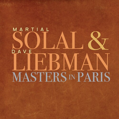 Solal, Martial / Liebman, Dave: Masters In Paris