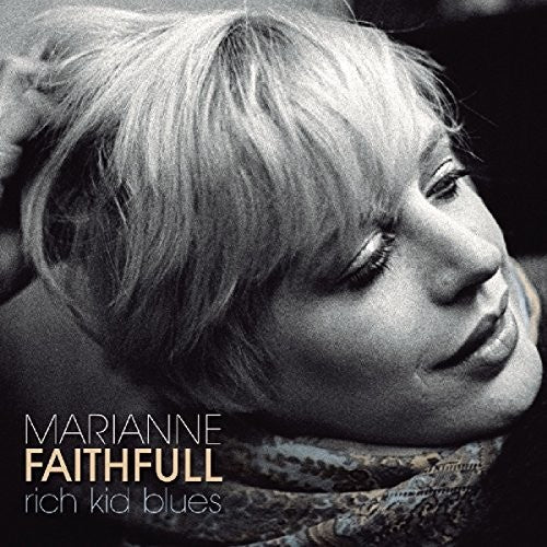 Faithful, Marianne: Rich Kid Blues