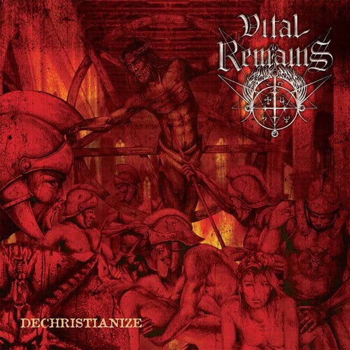 Vital Remains: Dechristianize