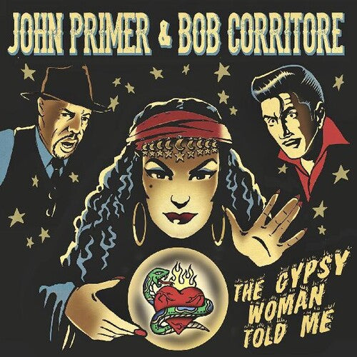 Primer, John / Corritore, Bob: Gypsy Woman Told Me