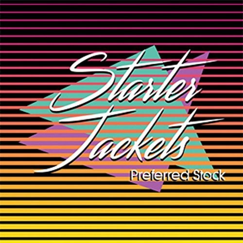 Starter Jackets: Preferred Stock