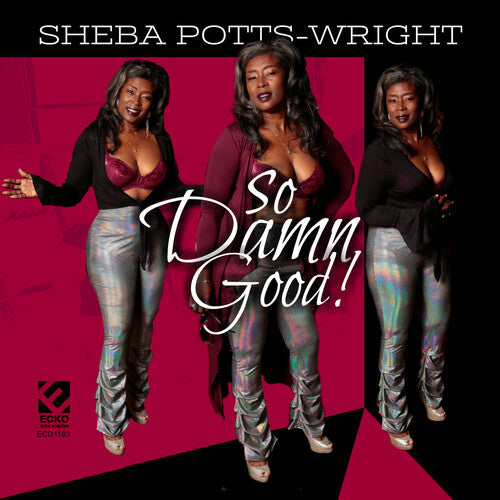 Potts-Wright, Sheba: So Damn Good