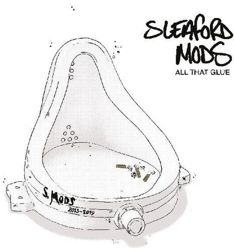 Sleaford Mods: All That Glue