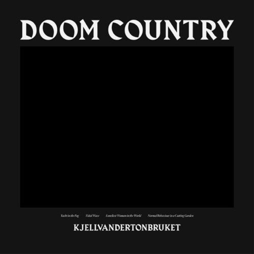 Kjellvandertonbruket: Doom Country