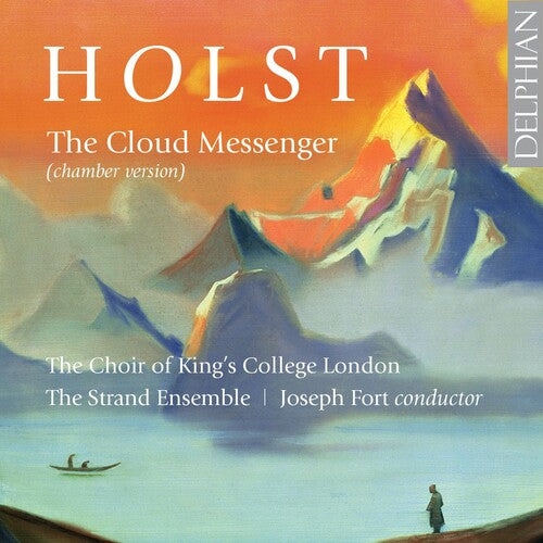 Holst / Choir of King's College London / Fort: Cloud Messenger