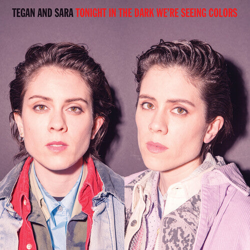 Tegan & Sara: Tonight In The Dark