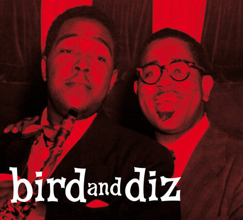 Parker, Charlie / Gillespie, Dizzy: Bird & Diz [Digipak With Bonus Tracks]