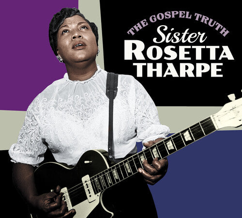 Tharpe, Sister Rosetta: Gospel Truth / Sister Rosetta Tharpe [Limited Digipak With BonusTracks]