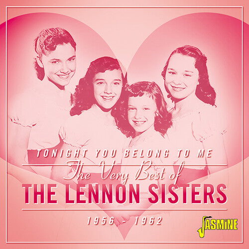 Lennon Sisters: Very Best Of The Lennon Sisters: Tonight You Belong To Me 1956-1962 - Original Recordings Remastered