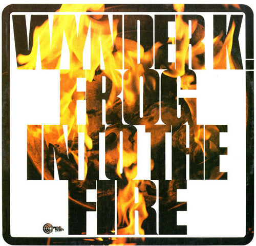 Wynder K Frog: Into The Fire - VINYL LP
