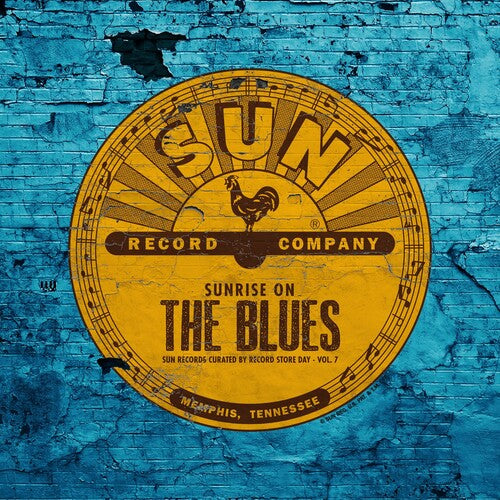 Sunrise on the Blues: Sun Records Curated Vol. 7: Sunrise on the Blues: Sun Records Curated by Record Store Day Vol. 7