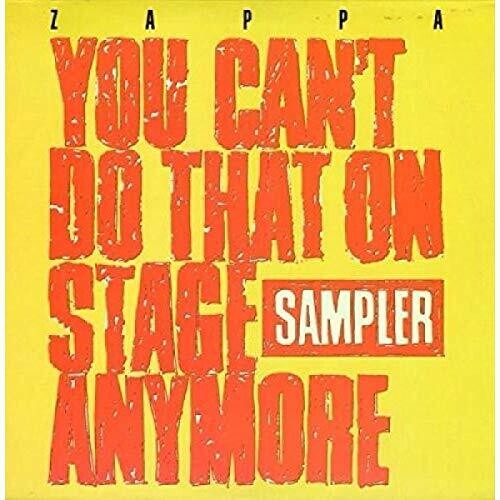 Zappa, Frank: You Can't Do That On Stage Anymore (Sampler)