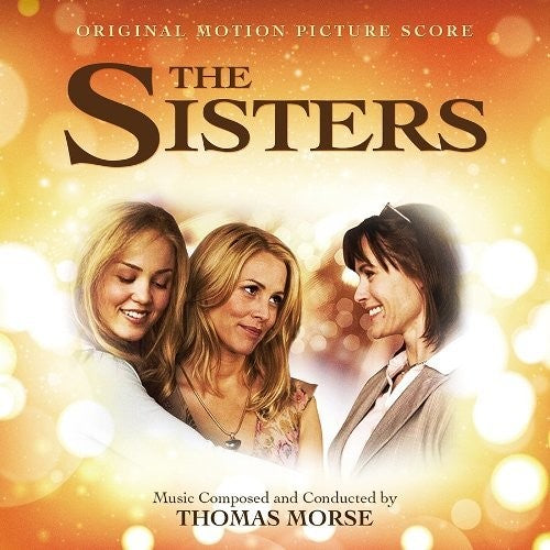 Morse, Thomas: The Sisters (Original Motion Picture Score)