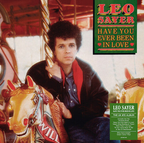 Sayer, Leo: Have You Ever Been In Love [Heavyweight Green Colored Vinyl]