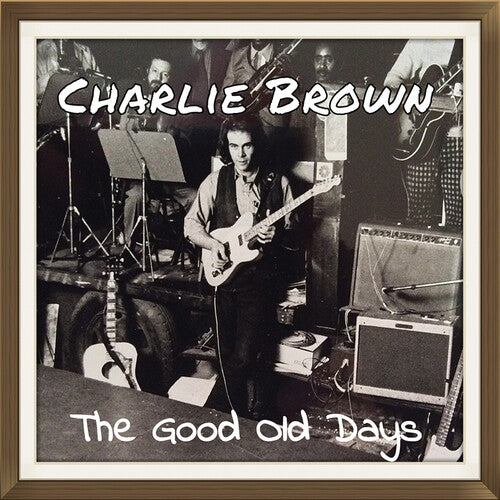 Brown, Charlie: The Good Old Days