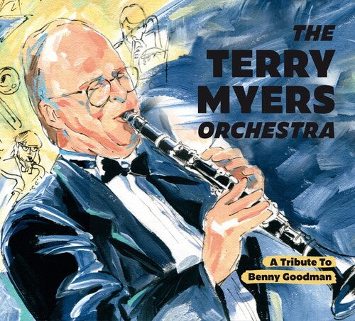 Myers, Terry: Tribute To Benny Goodman