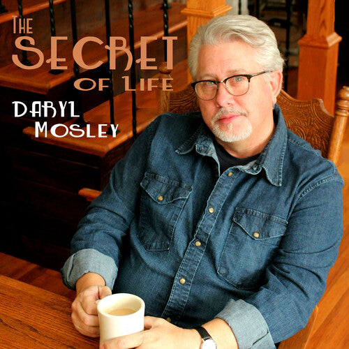 Mosley, Daryl: Secret Of Life