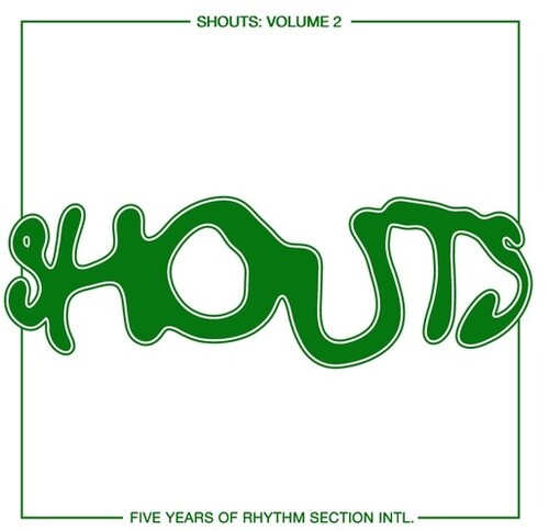 Shouts: Volume 2 Five Years of Rhythm / Various: Shouts: Volume 2 Five Years of Rhythm Section Intl (Various Artists)