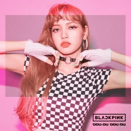 Blackpink: Ddu-Du Ddu-Du (Lisa Version)