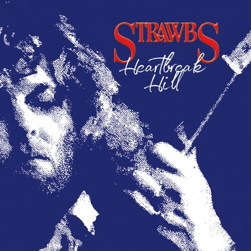 Strawbs: Heartbreak Hill: Remastered & Expanded Edition