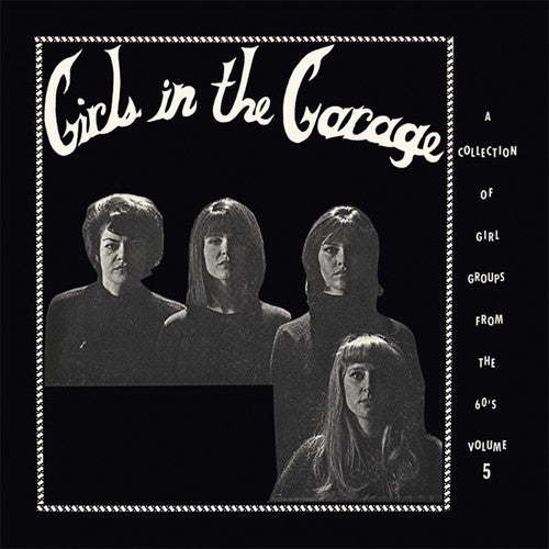 Girls in the Garage Volume 5 / Various: Girls In The Garage Volume 5 (Various Artists)