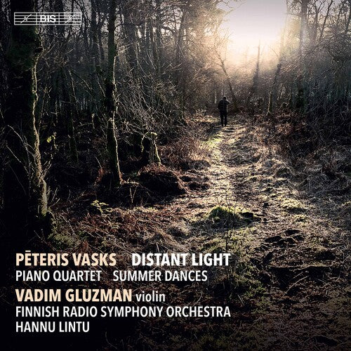 Vasks / Gluzman / Finnish Radio Symphony Orch: Distant Light / Piano Quartet - SUPER-AUDIO CD