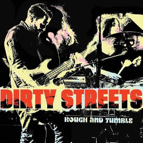 Dirty Streets: Rough And Tumble