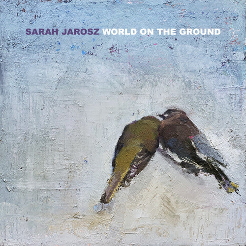 Jarosz, Sarah: World On The Ground