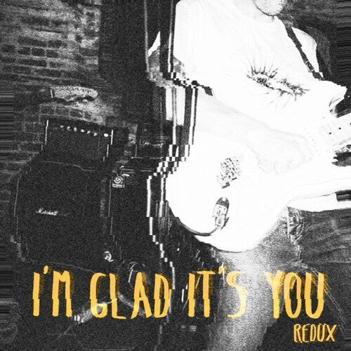 I'M Glad It'S You: Redux - CASSETTES