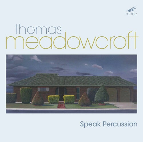 Meadowcroft / Speak Percussion: Perucssion Music