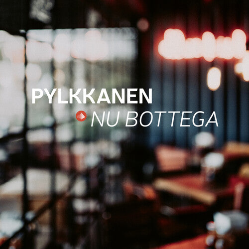 Pylkkanen: Nu Bottega