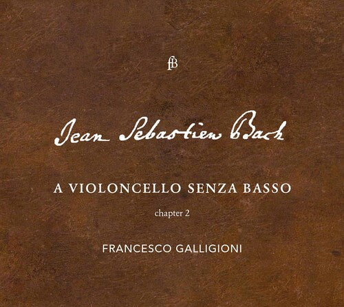 Bach, J.S. / Galligioni: Violoncello Senza Basso