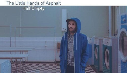 Little Hands of Aspahlt: Half Empty