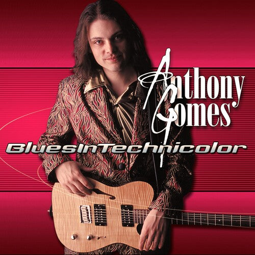 Gomes, Anthony: Blues In Technicolor