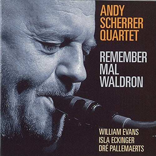 Scherrer, Andy: Remeber Mal Waldron