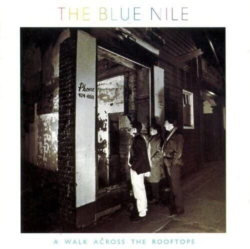 Blue Nile: Walk Across The Rooftops