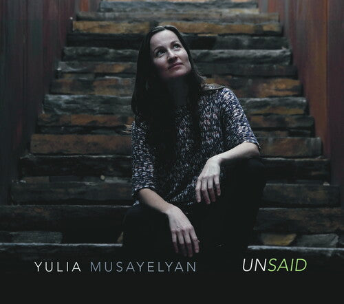 Musayelyan, Yulia: Unsaid