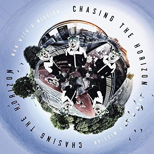 Man with a Mission: Chasing the Horizon (World Edition)