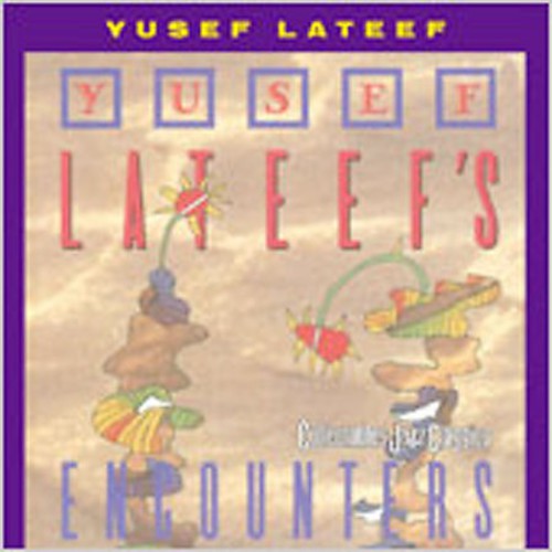 Lateef, Yusef: Encounters