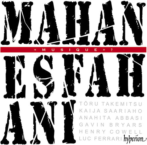 Esfahani, Mahan: Musique?